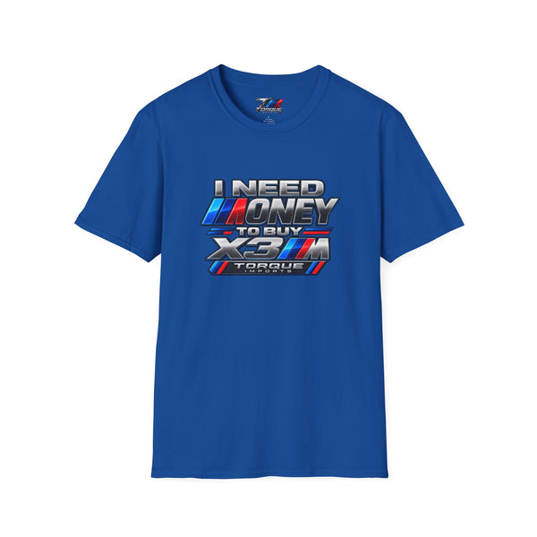 Torque Imports — “I Need Money to Buy X3M” Tee