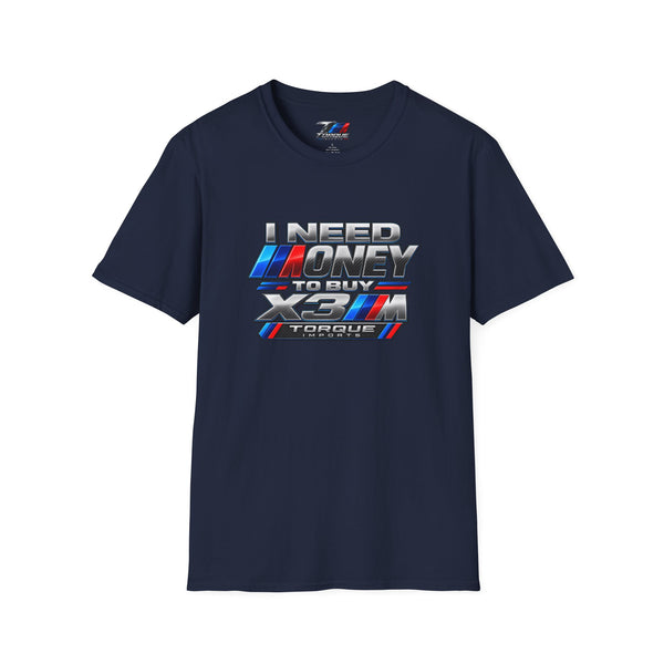 Torque Imports — “I Need Money to Buy X3M” Tee