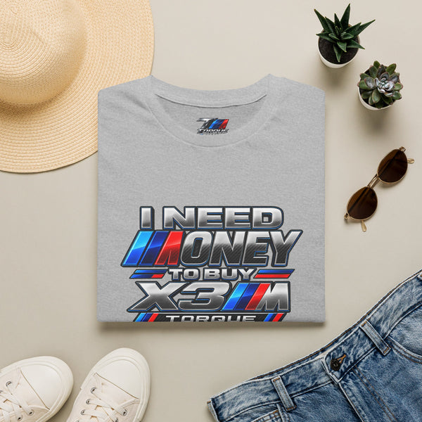 Torque Imports — “I Need Money to Buy X3M” Tee
