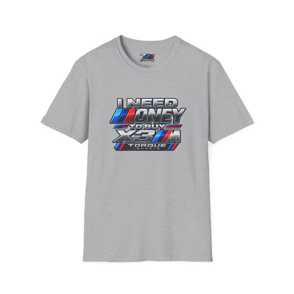 Torque Imports — “I Need Money to Buy X3M” Tee