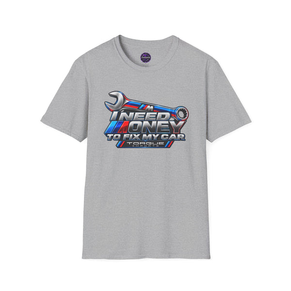 Torque Imports — "I Need Money To Fix My Car" Wrench Auto Repair Tee