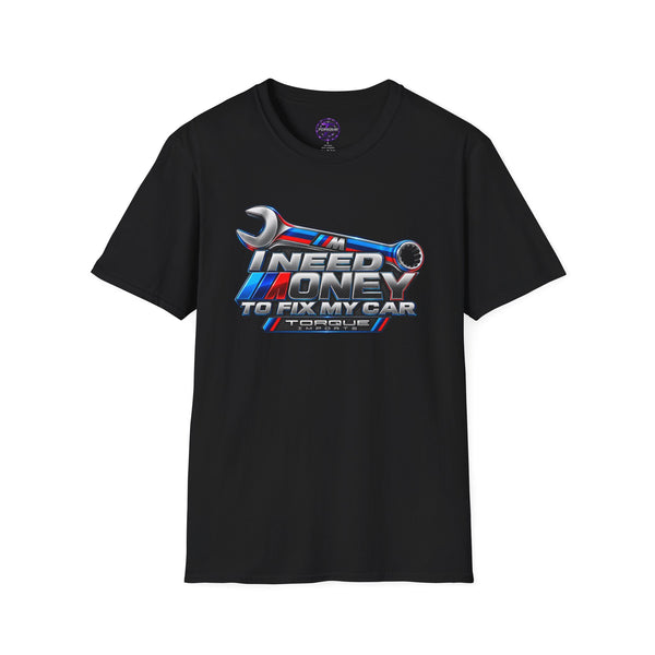 Torque Imports — "I Need Money To Fix My Car" Wrench Auto Repair Tee