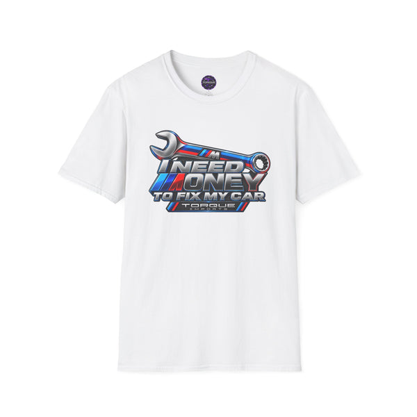 Torque Imports — "I Need Money To Fix My Car" Wrench Auto Repair Tee