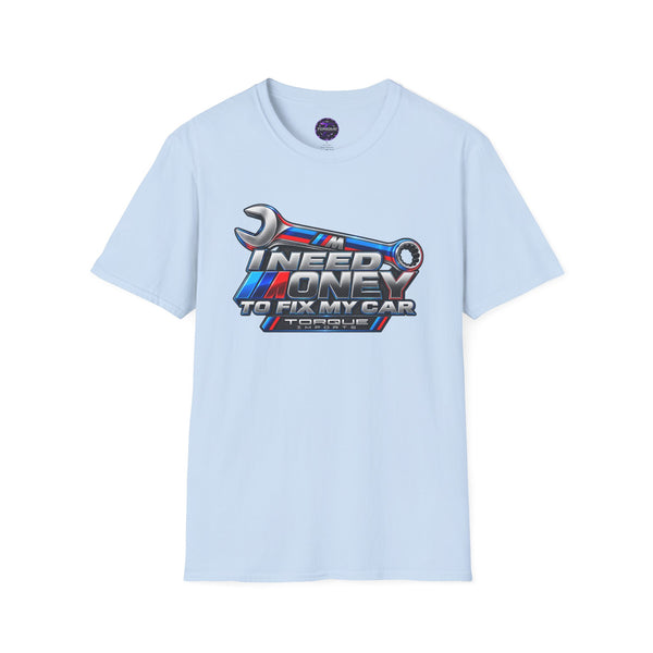 Torque Imports — "I Need Money To Fix My Car" Wrench Auto Repair Tee