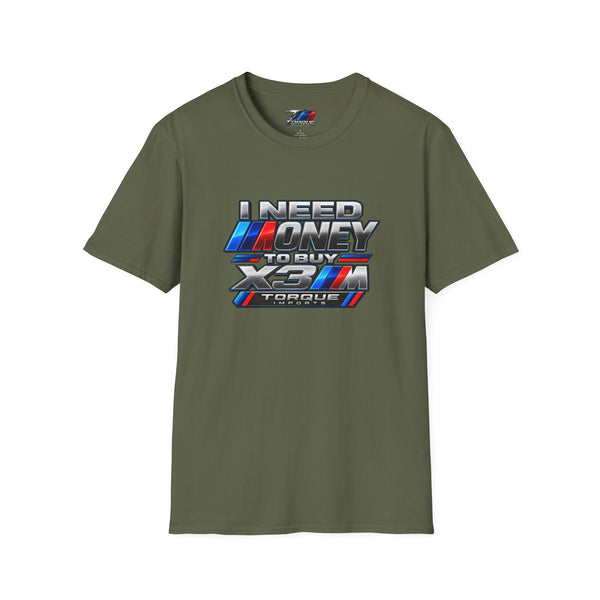 Torque Imports — “I Need Money to Buy X3M” Tee