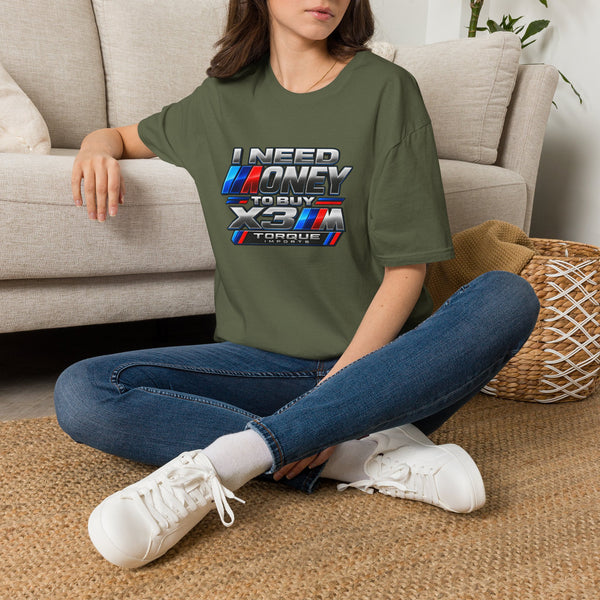 Torque Imports — “I Need Money to Buy X3M” Tee