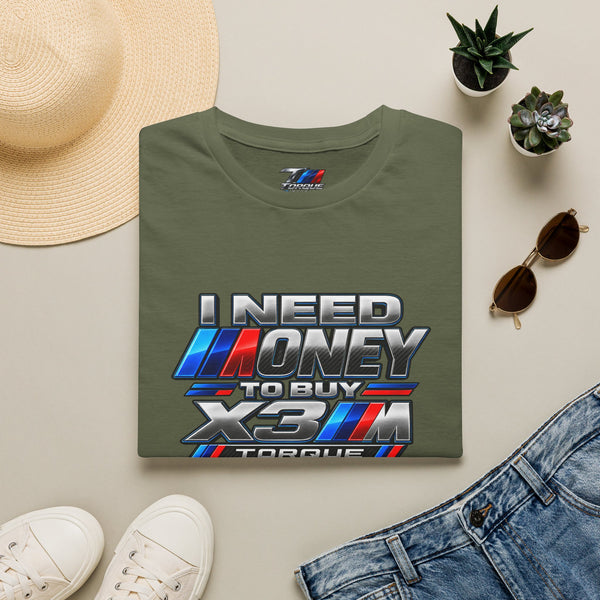 Torque Imports — “I Need Money to Buy X3M” Tee