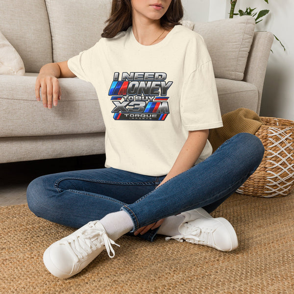 Torque Imports — “I Need Money to Buy X3M” Tee