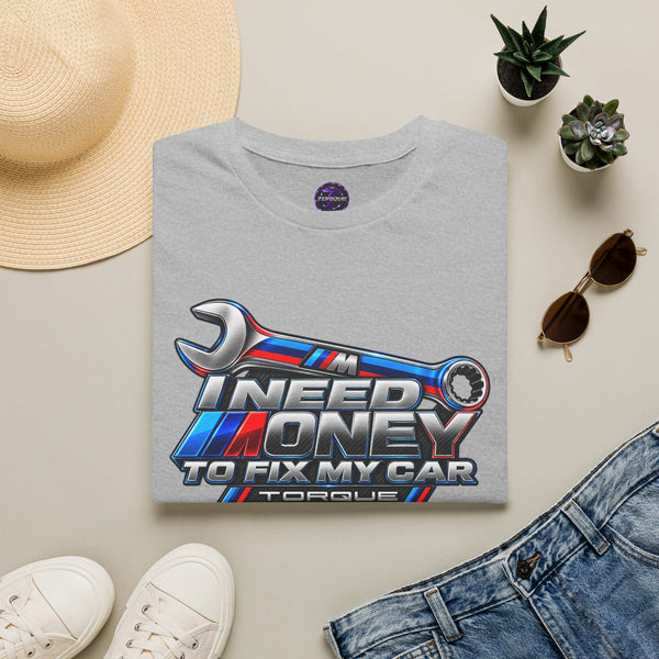 Torque Imports — "I Need Money To Fix My Car" Wrench Auto Repair Tee